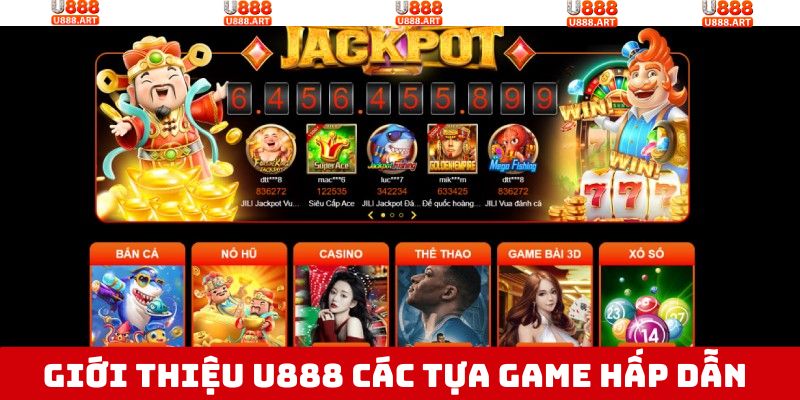 Giới Thiệu U888 - Nhà Cái Giải Trí Siêu Nổi Bật Và Hấp Dẫn 3 Những siêu phẩm nổi bật chỉ có tại U888