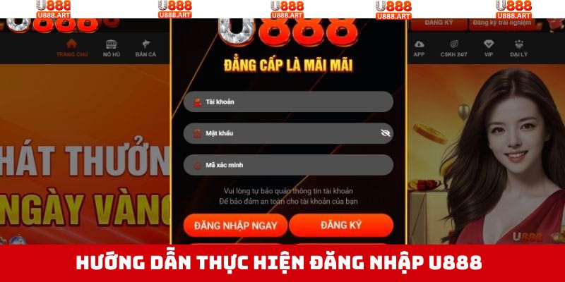 Hướng Dẫn Đăng Nhập U888 Từng Bước Chi Tiết Từ A - Z 2 Chỉ dẫn cách đăng nhập U888 chi tiết