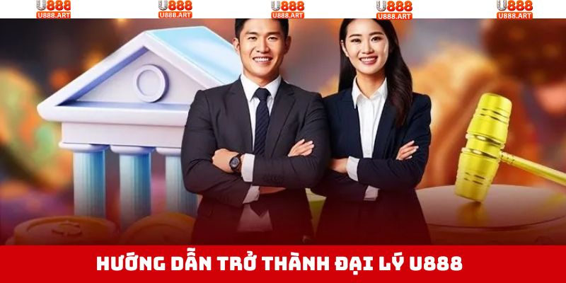 Đại Lý U888 - Cơ Hội Kiếm Tiền Uy Tín Với Hoa Hồng Hấp Dẫn 4 Trở thành đối tác của U888 chỉ với 4 bước thao tác dễ dàng