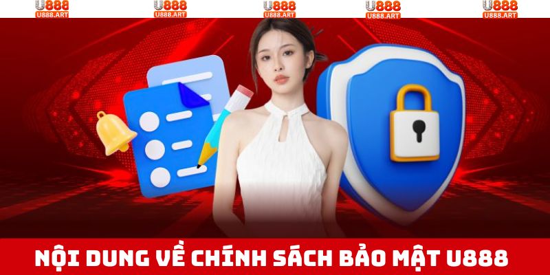 Chính Sách Bảo Mật U888 – Xây Dựng Địa Điểm Giải Trí An Toàn 2 Điểm qua những nội dung về vấn đề bảo mật tại U888