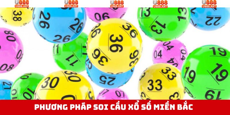 Phương pháp soi cầu xổ số miền Bắc tại sân chơi U888 