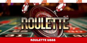 Roulette U888 - Bộ Môn Cá Cược Giải Trí Đỉnh Cao Hấp Dẫn