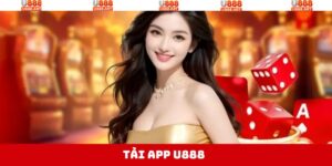 Tải App U888 - Thỏa Sức Cá Cược Trực Tuyến Mọi Lúc Mọi Nơi