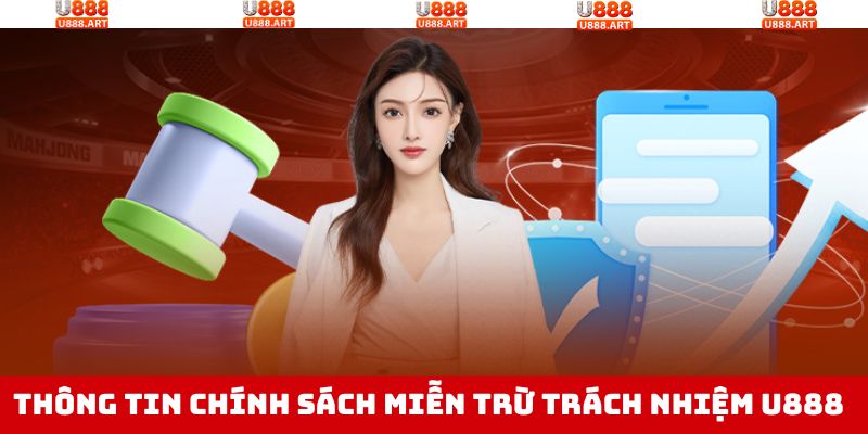 Miễn Trừ Trách Nhiệm U888 - Quy Định Rõ Ràng Cho Thành Viên 1 Tổng quan về tuyên bố miễn trách nhiệm của nhà cái