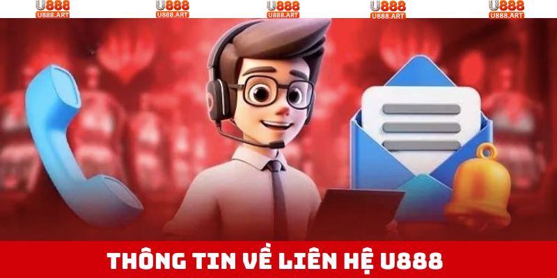 Liên Hệ U888 – Giải Quyết Nhanh Chóng Mọi Vấn Đề Cá Cược 1 Khám phá đôi chút về liên hệ U888