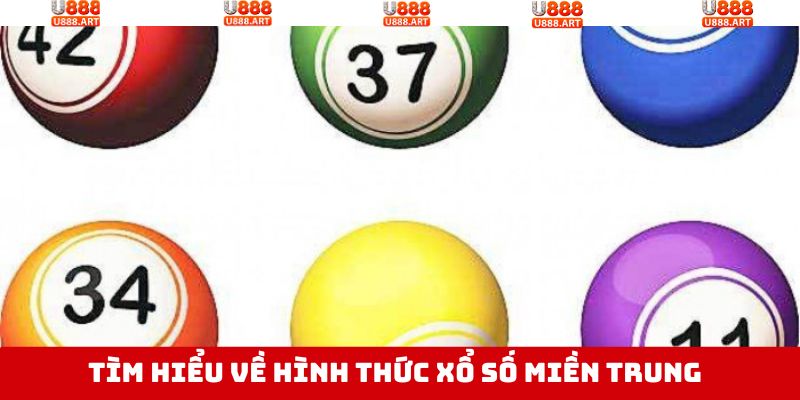 Xổ Số Miền Trung - Bí Kíp Soi Cầu Chuẩn Từ Chuyên Gia U888 2 Khái quát thông tin về xổ số miền Trung online