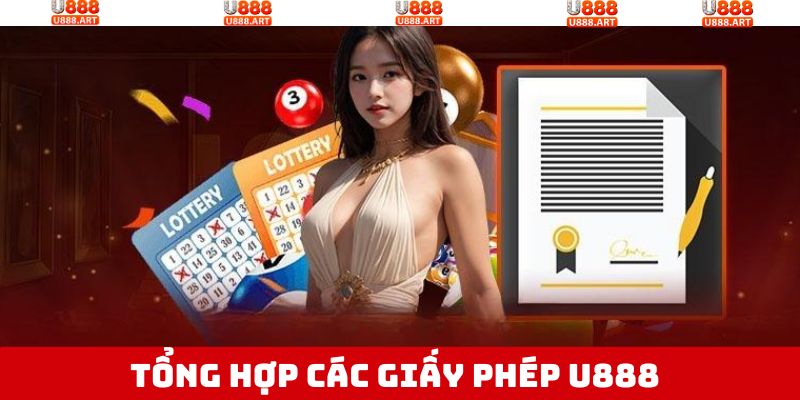 Giấy Phép U888 - Chứng Nhận Về Độ Uy Tín Và Đáng Tin Cậy 2 Một số giấy phép U888 sở hữu khẳng định vị thế