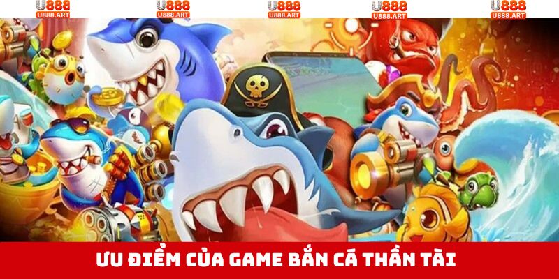 Những điểm nổi trội về trò chơi săn cá thần tài hiệu quả