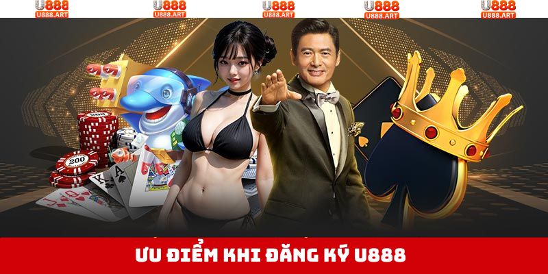 Đăng Ký U888 - Hướng Dẫn Thao Tác Với Các Bước Đơn Giản 2 Ưu điểm khi tạo tài khoản tại sân chơi U888