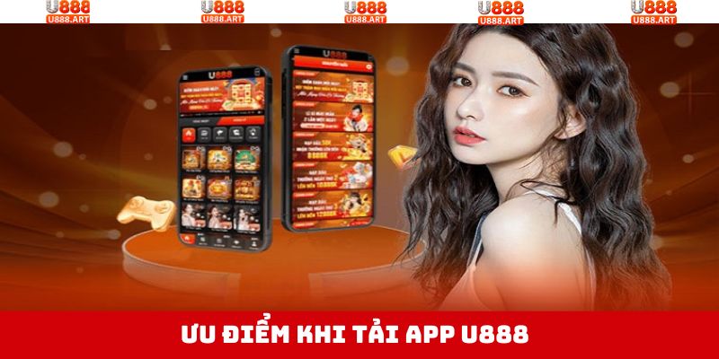 Tải App U888 - Thỏa Sức Cá Cược Trực Tuyến Mọi Lúc Mọi Nơi 2 Tải app U888 đem lại nhiều trải nghiệm tuyệt vời cho người dùng