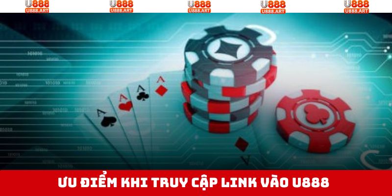 Link Vào U888 - Sân Chơi Truy Cập An Toàn Và Thuận Lợi Nhất 2 Các lợi ích khi tham gia vào đường link U888 chính thức